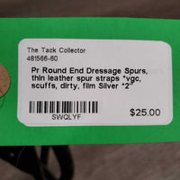 Pr Round End Dressage Spurs, thin leather spur straps *vgc, scuffs, dirty, film
