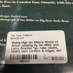 Riding High Ian Millar's World of Show Jumping by Ian Millar and Larry Scanlan *gc, rubs, stains, faded, bent corners & edges, dirt