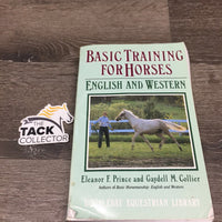 Basic Training for Horses: English & Western by Eleanor Prince *fair, torn cover, bent corners, rubs, stains, twisted
