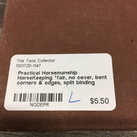 Practical Horsemanship HorseKeeping *fair, no cover, bent corners & edges, split binding
