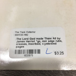 The Lord God made Them All by James Herriot *gc, mnr edge rubs, creases, inscribed, v.yellowed pages