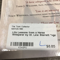 Life Lessons from a Horse Whisperer by Dr. Lew Sterrett *vgc
