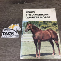 Farnam Know the American Quarter Horse *gc/fair, yellowed, splitting binding, sticker, dents, sm holes
