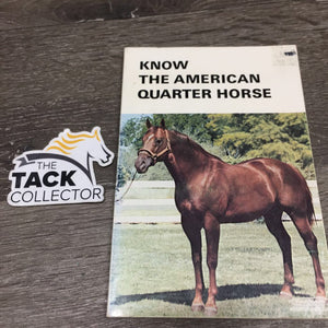 Farnam Know the American Quarter Horse *gc/fair, yellowed, splitting binding, sticker, dents, sm holes