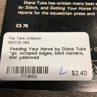 Feeding Your Horse by Diana Tuke *gc, scraped edges, bent corners, mnr yellowed