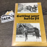 Getting your Horse Fit by Diana Tuke *gc, stains, faded, rubs
