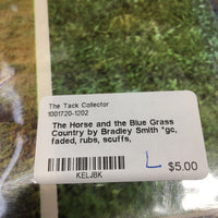The Horse and the Blue Grass Country by Bradley Smith *gc, faded, rubs, scuffs
