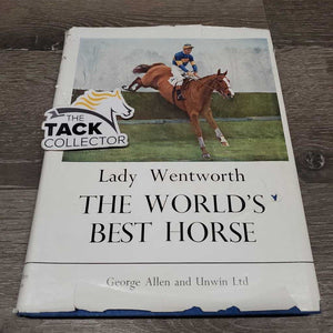 Lady Wentworth - The World's Best Horse by George Allen *fair, v.torn cover, yellowed