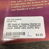 100 Years of Cowboy Stories by Ted Stone *gc,/fair, v.folded/torn cover, stains, rubs, scuffs, dirty