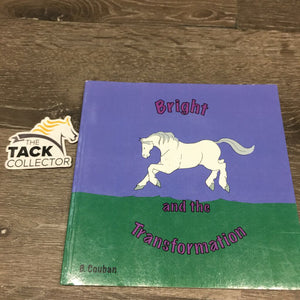 Bright and the Transformation by B.Couban *gc, scratches, scuffs, inscribed