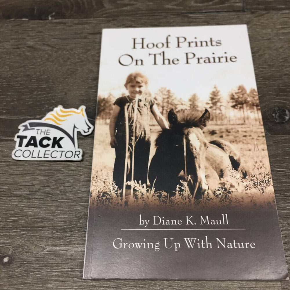 Hoof Prints on the Prairie, Growing up with Nature by Diane Maull *vgc, mnr rubs, dirt?stains, bent & curled edges