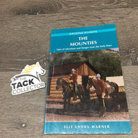 The Mounties by Elle Andra-Warner *vgc, mnr rubs & edge scrapes