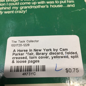 A Horse in New York by Cam Parker *fair, library discard, folded, creased, torn cover, yellowed, split & loose pages