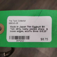 Thin Eggbutt Bit *fair, dirty, rusty, peeled, sharp & loose edges, scuffs
