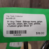 Pr Hvy Thick Stirrup Irons, grips *gc/fair, clean, dirt, rust, pitted, v.rubbed grips
