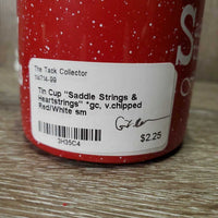 Tin Cup "Saddle Strings & Heartstrings" *gc, v.chipped
