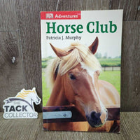 Horse Club by Patricia J. Murphy *gc, rubs, bent corners, mnr dirt
