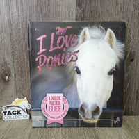 I Love Ponies A Fantastic Practical Guide *gc, bent corners & edges, scuffs, creases, & rubs
