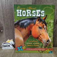 Crazy About Horses by Molly Kolpin and Donna Bowman Bratton *vgc, rubs, creases

