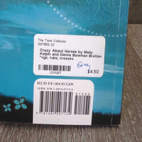 Crazy About Horses by Molly Kolpin and Donna Bowman Bratton *vgc, rubs, creases
