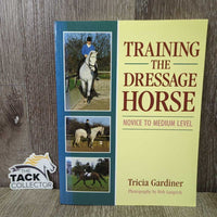Training The Dressage Horse By Tricia Gardiner *vgc, discolored, faded
