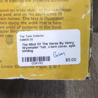 The Mind Of The Horse By Henry Wynmalen *fair, v.torn cover, split binding

