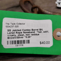 SS Jointed Combo Barrel Bit, Lariat Rope Noseband *fair, stiff, v.rusty, clean, mnr residue
