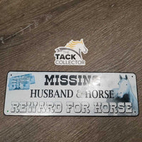 Metal Sign "Missing Husband & Horse" *gc/fair, faded/v.discolored, scratcges
