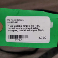 1 Adjustable Cross Tie *fair, taped, rusty, chewed, rubs, scrapes, thin/sliced edges
