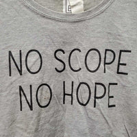 SS T-Shirt "No Scope No Hope" *fair, stains, v.discolored inside
