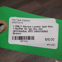 1 ONLY Narrow Leather Split Rein, 1 leather tie *gc, dry, mnr dirt/residue, stiff, bent/folded
