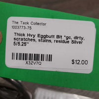 Thick Hvy Eggbutt Bit *gc, dirty, scratches, stains, residue
