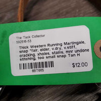 Thick Western Running Martingale, snap *fair, older, v.dry, v.stiff, cracking, xholes, stains, mnr undone stitching, too small snap
