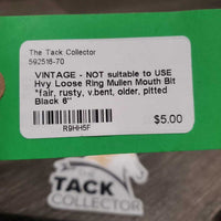 VINTAGE - NOT suitable to USE Hvy Loose Ring Mullen Mouth Bit *fair, rusty, v.bent, older, pitted
