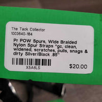 Pr POW Spurs, Wide Braided Nylon Spur Straps *gc, clean, widened, scratches, pulls, snags & dirty
