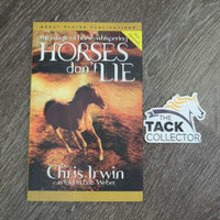 Horses Don't Lie by Chris Irwin *paperback
