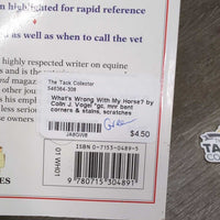 What's Wrong With My Horse? by Colin J. Vogel *gc, mnr bent corners & stains, scratches
