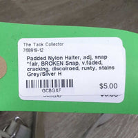 Padded Nylon Halter, adj, snap *fair, BROKEN Snap, v.faded, cracking, discolroed, rusty, stains
