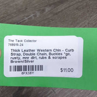 Thick Leather Western Chin - Curb Strap, Double Chain, Buckles *gc, rusty, mnr dirt, rubs & scrapes
