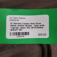 Pr Narrow Cotton Web Draw Reins, leather Buckle - loop ends *vgc/gc, clean, mnr dirt?residue
