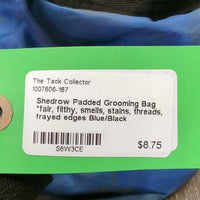 Padded Grooming Bag *fair, filthy, smells, stains, threads, frayed edges
