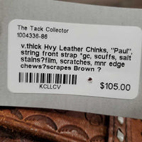 v.thick Hvy Leather Chinks, "Paul", string front strap *gc, scuffs, salt stains?film, scratches, mnr edge chews?scrapes