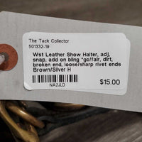 Wst Leather Show Halter, adj, snap, add on bling *gc/fair, dirt, broken end, loose/sharp rivet ends
