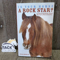 Is Your Horse a Rock Star by Dessa Hockley *fair, v.bent/wavy pages, water damaged, rubs, stains
