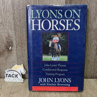 Lyons on Horses by John Lyons *gc, rubs, creases, torn edges
