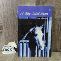 A Filly Called Easter by Laura Hesse *gc, inscribed, residue, rubs, bent pages
