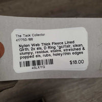 Nylon Web Thick Fleece Lined Girth, 2x els, D Ring *gc/fair, clean, clumpy, residue, stains, stretched & popped els, rubs, holey/thin edges
