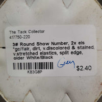 3# Round Show Number, 2x els *gc/fair, dirt, v.discolored & stained, v.stretched elastics, split edge, older
