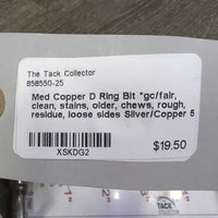 Med Copper D Ring Bit *gc/fair, clean, stains, older, chews, rough, residue, loose sides
