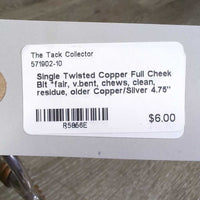 Single Twisted Copper Full Cheek Bit *fair, v.bent, chews, clean, residue, older
